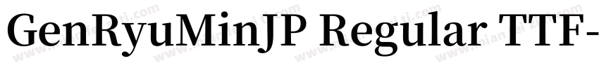 GenRyuMinJP Regular TTF字体转换